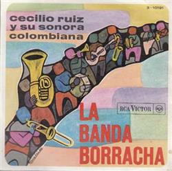 lytte på nettet Cecilio Ruiz Y Su Sonora Colombiana - La Banda Borracha Un Regalo