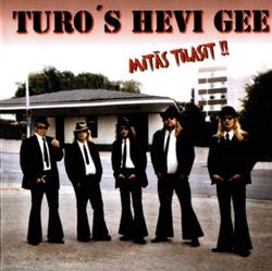 ladda ner album Turo's Hevi Gee - Mitäs Tilasit
