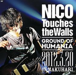 Album herunterladen NICO Touches the Walls - Ground Of Humania 2012320 In Makuhari