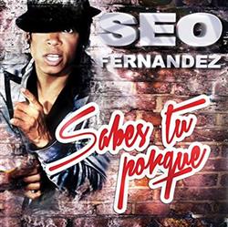 Album herunterladen Seo Fernandez - Sabes Tu Porque