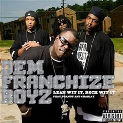 descargar álbum Dem Franchize Boyz Feat Peanut & Charlay - Lean Wit It Rock Wit It