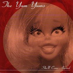 descargar álbum The Yum Yums - Shell Come Around