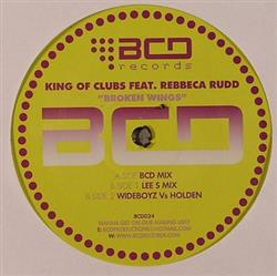 Download King Of Clubs Feat Rebbeca Rudd - Broken Wings