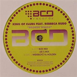 lytte på nettet King Of Clubs Feat Rebbeca Rudd - Broken Wings