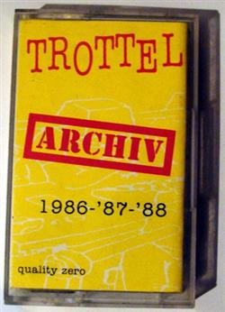 online anhören Trottel - Archiv 1986 87 88