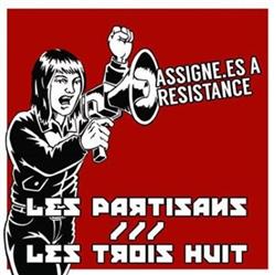 lyssna på nätet Les Partisans Les Trois Huit - Assignées A Resistance
