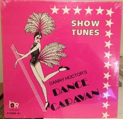 kuunnella verkossa Danny Hoctor's Dance Caravan - Show Tunes Dance Caravan 81