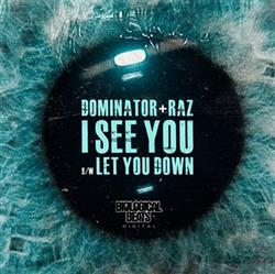 lyssna på nätet Dominator + Raz - I See You Let You Down