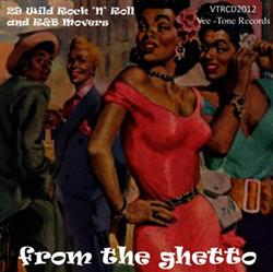 écouter en ligne Various - From The Ghetto 29 Wild Rock n Roll And RB Movers