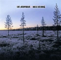 last ned album Los Jacopablos - Nolla Kelviniä