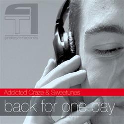 ouvir online Addicted Craze & Sweetunes - Back For One Day