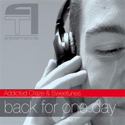 Download Addicted Craze & Sweetunes - Back For One Day