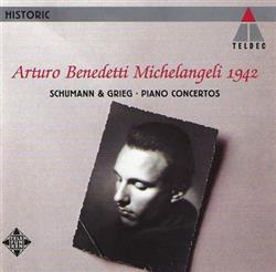Album herunterladen Robert Schumann, Edvard Grieg, Arturo Benedetti Michelangeli - Schumann Grieg Piano Concertos