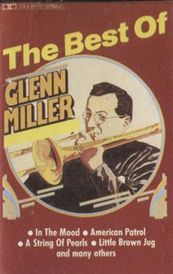 télécharger l'album Glenn Miller And His Orchestra - The Best of Glenn Miller His Orchestra