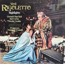 Download Verdi Cornell MacNeil, Reri Grist, Nicolai Gedda, Orchestra & Coro Del Teatro Dell'Opera Di Roma, Francesco Molinari Pradelli - Rigoletto Highlights