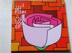 Album herunterladen I Am Finn - I Love You EP