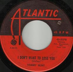 online anhören Tommy Hunt - I Dont Want To Lose You