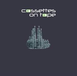 ascolta in linea Cassettes On Tape - Cathedrals