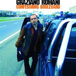 écouter en ligne Graziano Romani - Confessions Boulevard