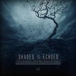télécharger l'album Various - Shades Echoes Finest Dub Techno 02