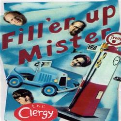 lataa albumi The Clergy - Filler Up Mister