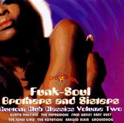 online anhören Various - Funk Soul Brothers And Sisters Curtom Club Classics Volume Two