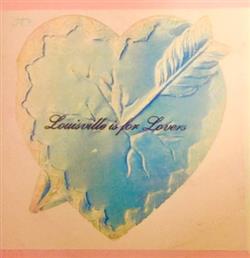 descargar álbum Various - Louisville Is For Lovers Vol10 Goodbye
