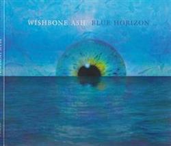 Album herunterladen Wishbone Ash - Blue Horizon