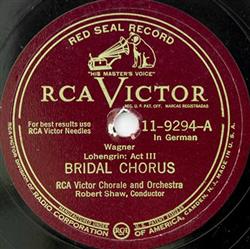 baixar álbum RCA Victor Chorale And Orchestra - Lohengrin Act III Bridal Chorus Il Trovatore Act II Anvil Chorus