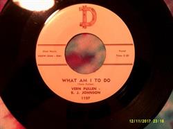 Vern Pullen, BJ Johnson - What Am I To Do Country Boys Dream