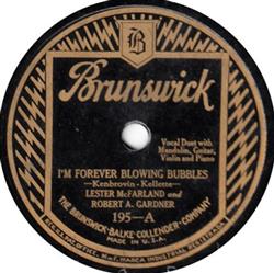 Download Lester McFarland and Robert A Gardner - Im Forever Blowing Bubbles Let The Rest Of The World Go By