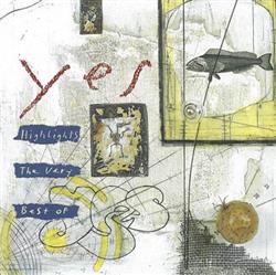 Album herunterladen Yes - Highlights The Very Best Of Yes