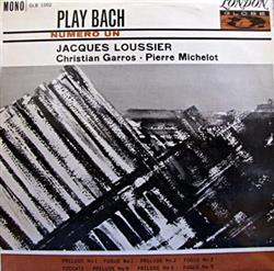 descargar álbum Jacques Loussier With Christian Garros And Pierre Michelot - Play Bach No 1