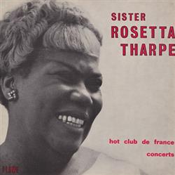ouvir online Sister Rosetta Tharpe - Hot Club De France Concerts