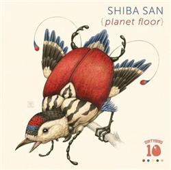 écouter en ligne Shiba San - Planet Floor