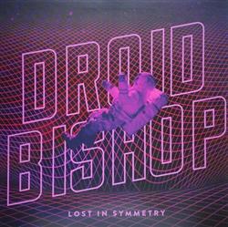 Download Droid Bishop - Lost In Symmetry