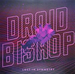 last ned album Droid Bishop - Lost In Symmetry