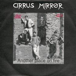 Cirrus Mirror - Another Place On Fire