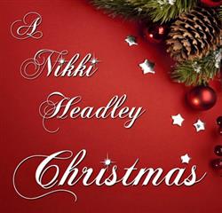 online anhören Nikki Headley - A Nikki Headley Christmas