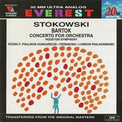 online luisteren Bartok Stokowski, The Houston Symphony Orchestra, Kodály János Ferencsik, London Philharmonic - Concerto For Orchestra Psalmus Hungaricus
