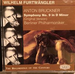 Download Anton Bruckner Berliner Philharmoniker Wilhelm Furtwängler - Symphonie Nr 9 In D Minor Origin Version