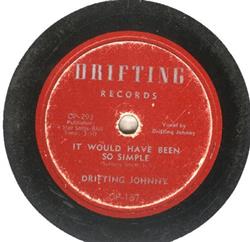 lytte på nettet Drifting Johnny - I Just Unlocked The Door It Would Have Been So Simple