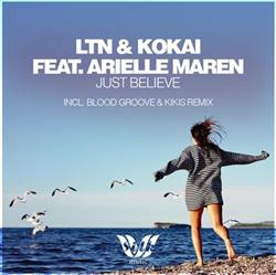 Download LTN & Kokai Feat Arielle Maren - Just Believe