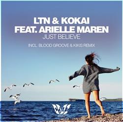 last ned album LTN & Kokai Feat Arielle Maren - Just Believe