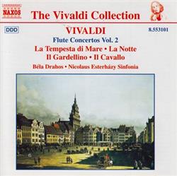 ouvir online Vivaldi, Bela Drahos, Nicolaus Esterházy Sinfonia - Flute Concertos Volume 2