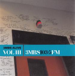 kuunnella verkossa Various - 3MBS Alive Vol III