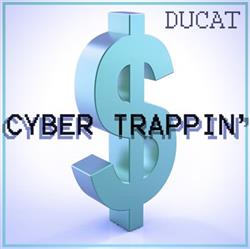 Download Ducat - Cyber Trappin