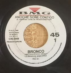 online luisteren Bronco - Anoche Sone Contigo Quiero Que Canten Conmigo