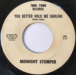 Midnight Stomper - You Better Hold Me Darling