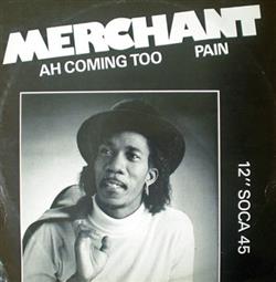 Album herunterladen Merchant - Ah Coming Too Pain